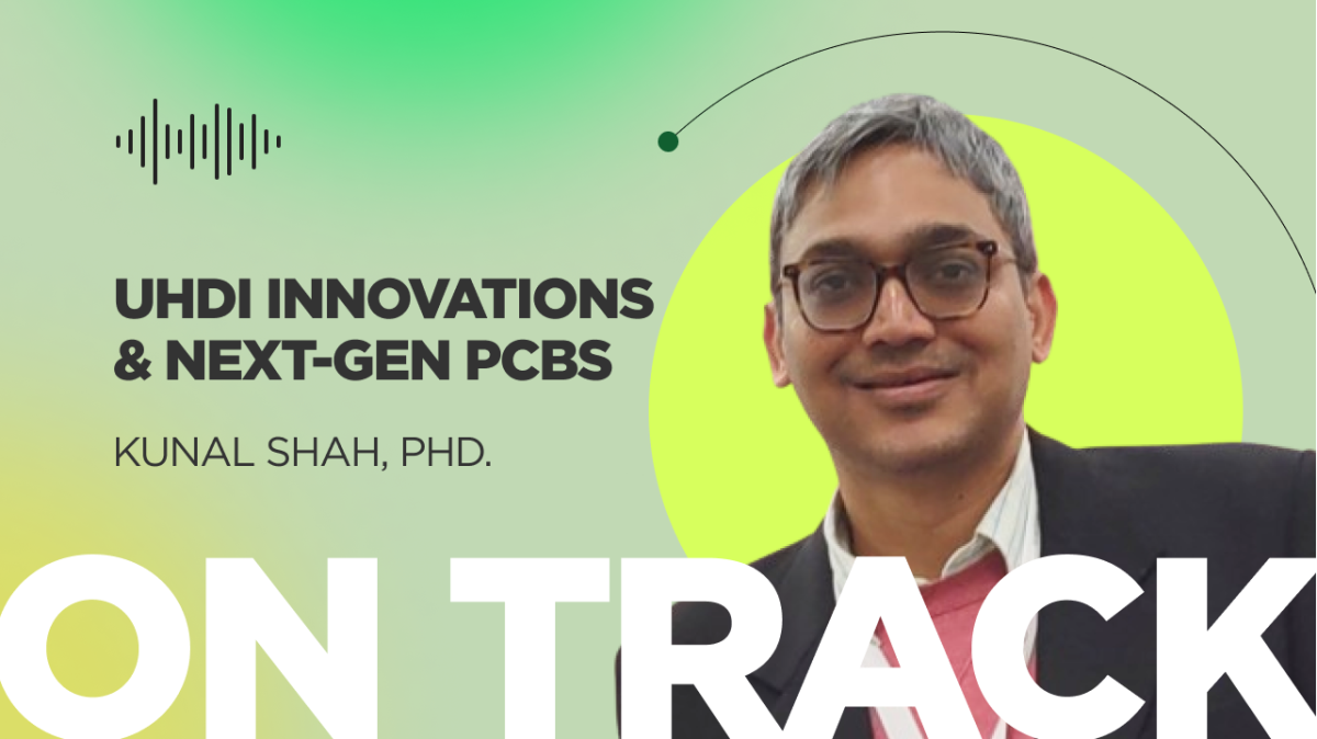 UHDI Innovations & Next-Gen PCBs with Kunal Shah, PhD. | Podcasts | Altium